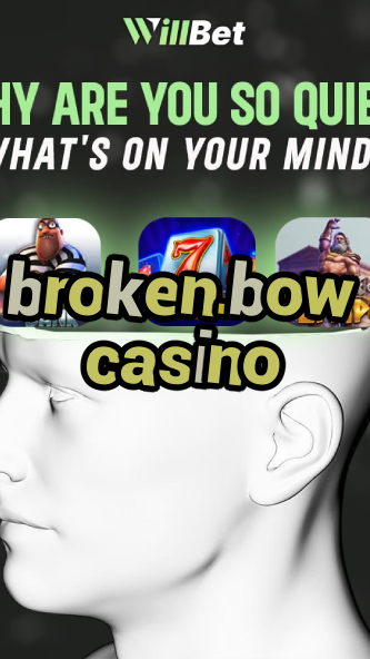 broken.bow casino-buildcasinogames.igamblingorder.com